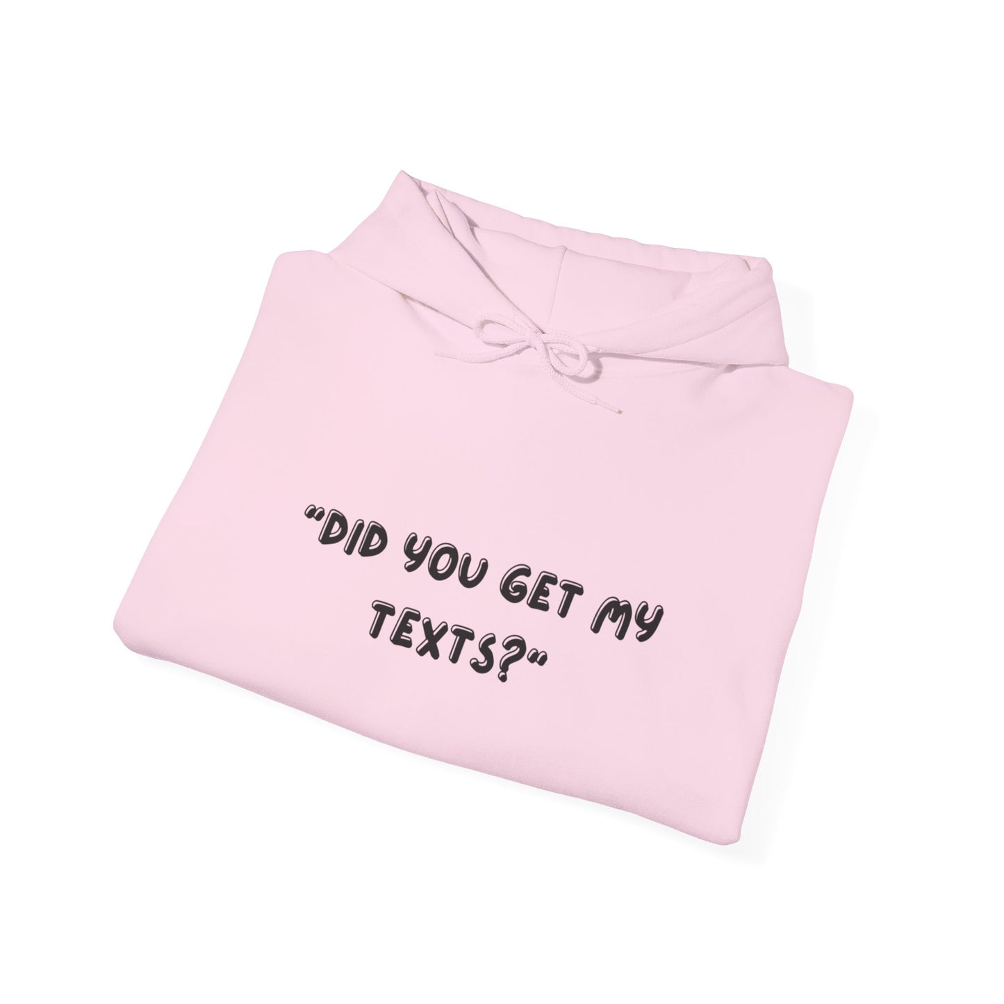 “Did You Get My Texts”? ‘Me: DND’ Hoodie